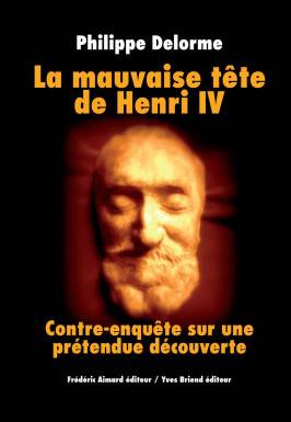 LA MAUVAISE TETE DE HENRI IV