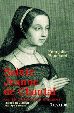 Sainte Jeanne de Chantal ou...