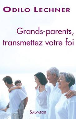 Grands-parents transmettez...