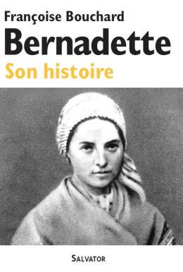 Bernadette son histoire