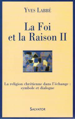 La foi et la raison II