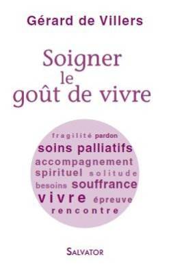 Soigner le goût de vivre