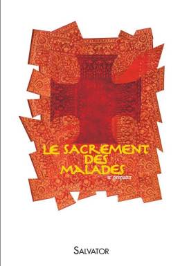 Le sacrement des malades :...
