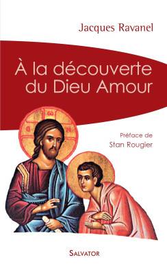 A la découverte du Dieu amour