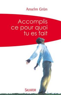 Accomplis ce pour quoi tu...