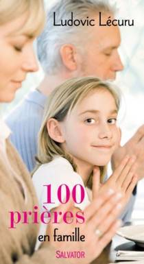 100 prières en famille 2°...