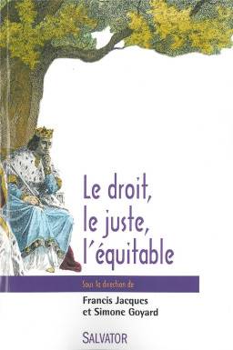 Le droit, le juste,...