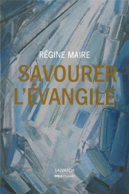 Savourer l´évangile