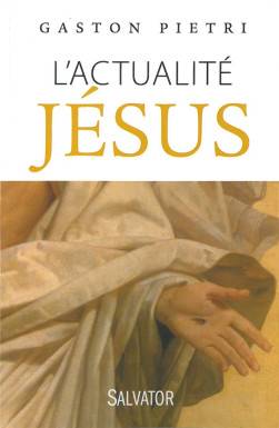 L´actualité Jésus
