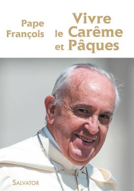 Vivre le carême et Pâques