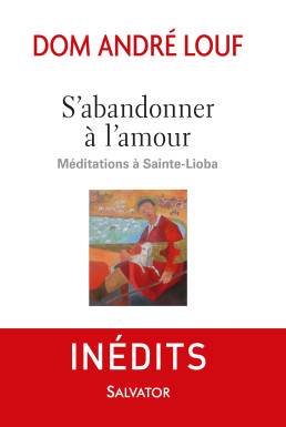 S´abandonner à l´amour,...