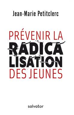 Prévenir la radicalisation...