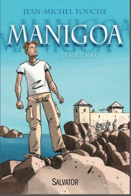 Manigoa tome 1 le solitaire