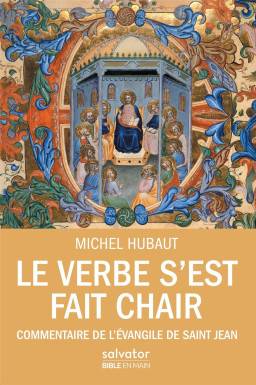 Le verbe s´est fait chair,...