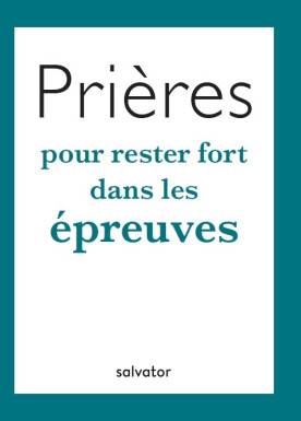 Prières pour rester fort...