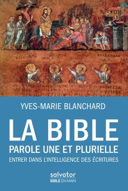 La Bible parole une et...