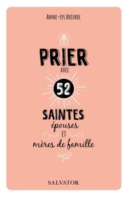 Prier avec 52 saintes...