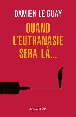 Quand l´euthanasie sera là...