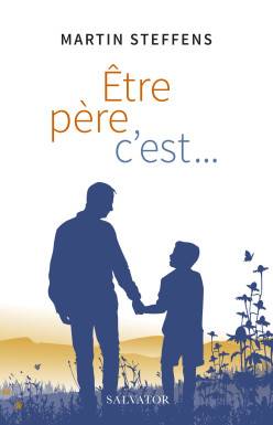 Être père, c´est...