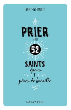Prier avec 52 saints époux...