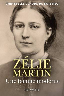 Zélie Martin, une femme...