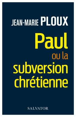 Paul ou la subversion...